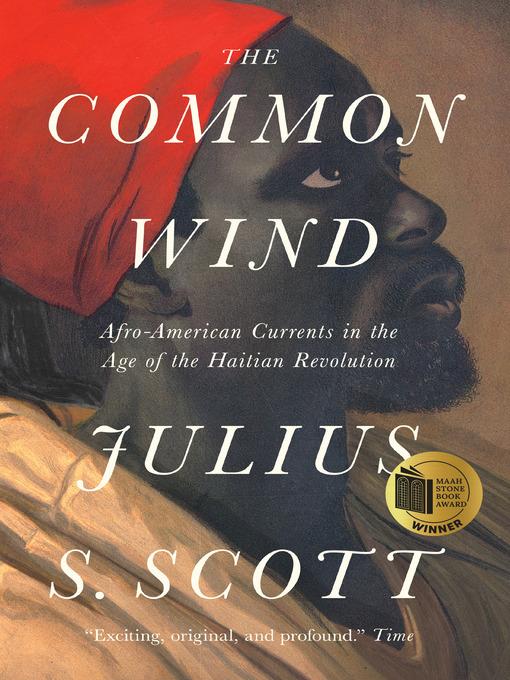 Title details for The Common Wind by Julius S. Scott - Available